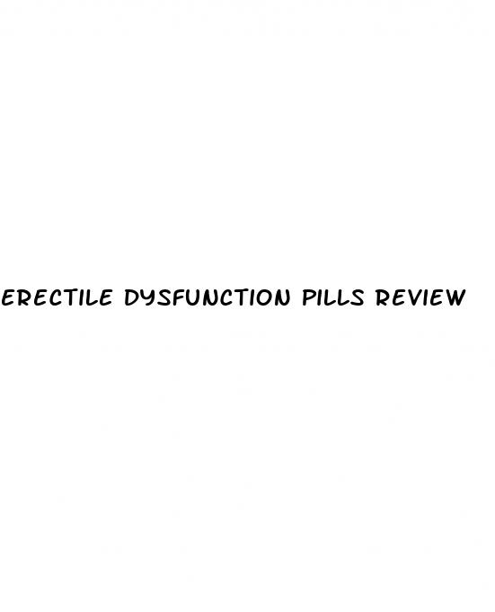 erectile dysfunction pills review