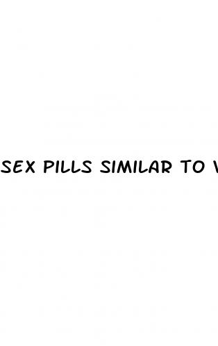 sex pills similar to viagra