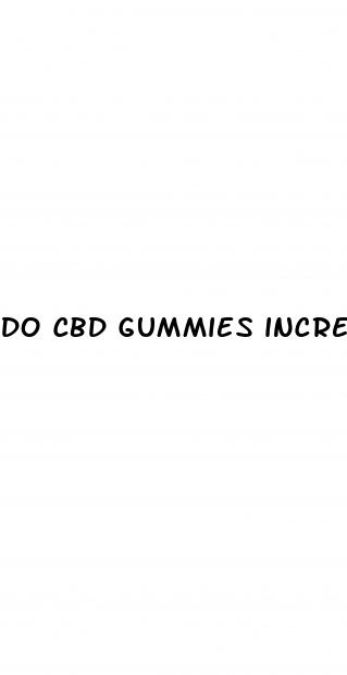 do cbd gummies increase sex drive