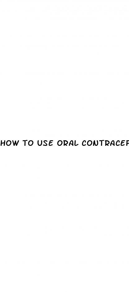 how to use oral contraceptive pills after sex