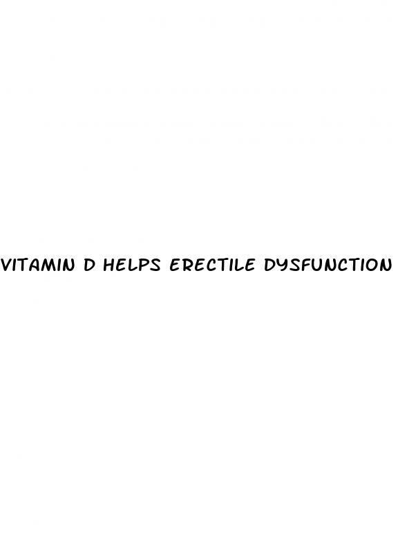 vitamin d helps erectile dysfunction