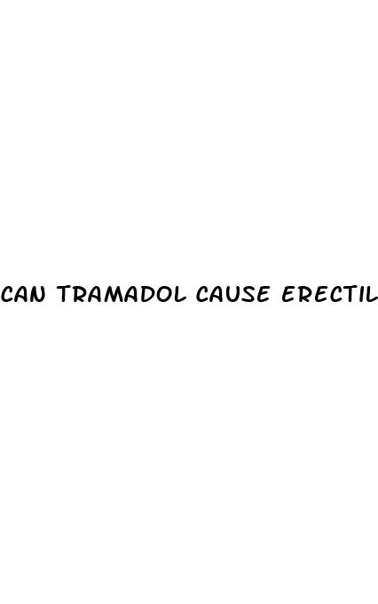 can tramadol cause erectile dysfunction