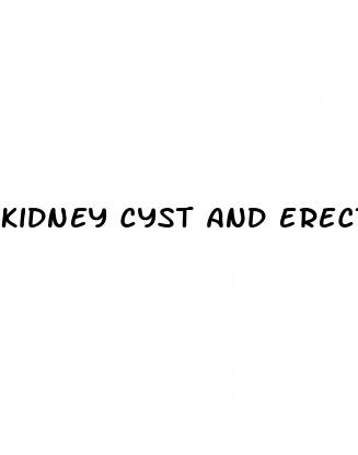 kidney cyst and erectile dysfunction