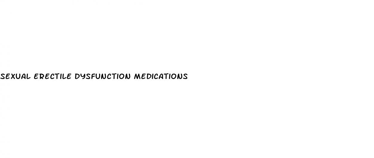 sexual erectile dysfunction medications