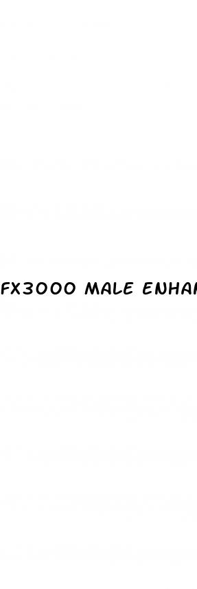 fx3000 male enhancement