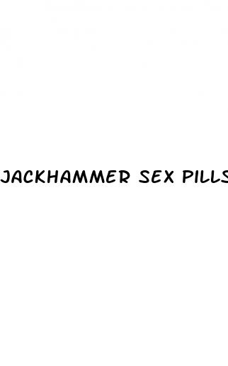 jackhammer sex pills