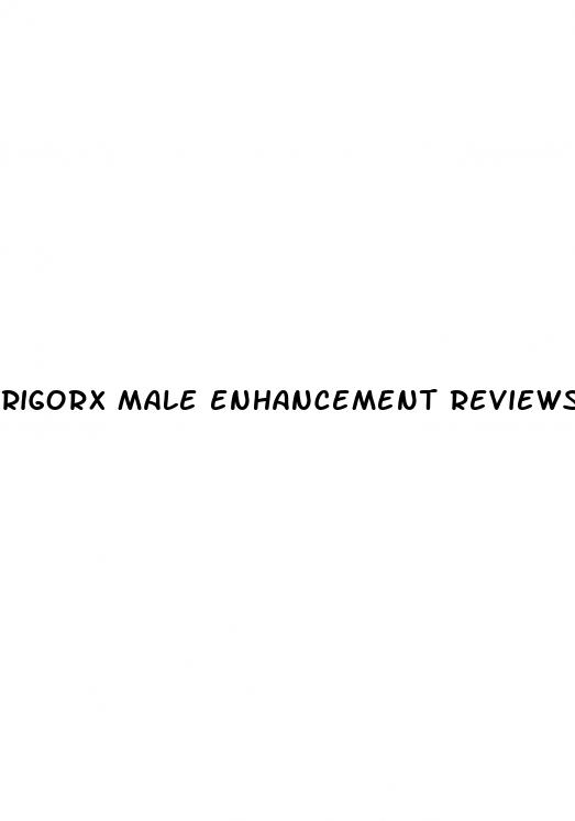 rigorx male enhancement reviews