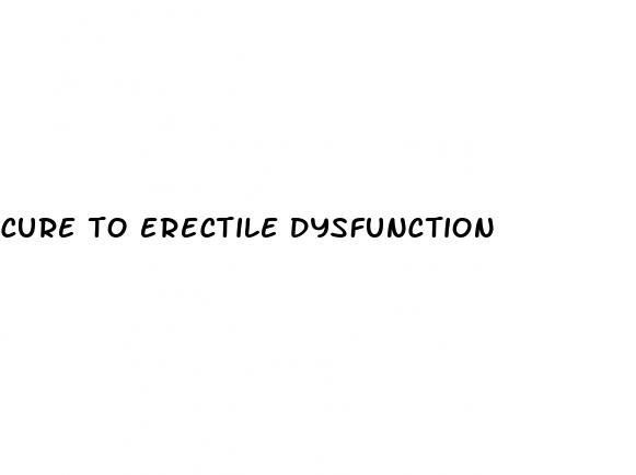 cure to erectile dysfunction