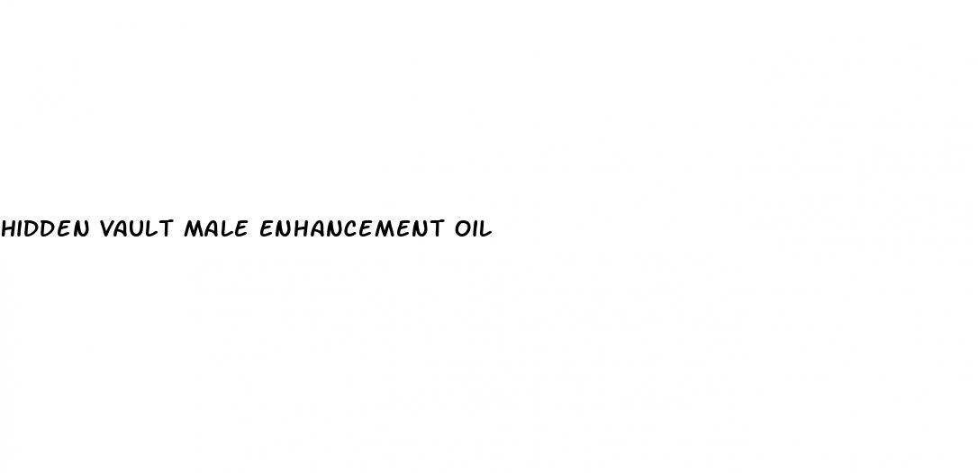 hidden vault male enhancement oil