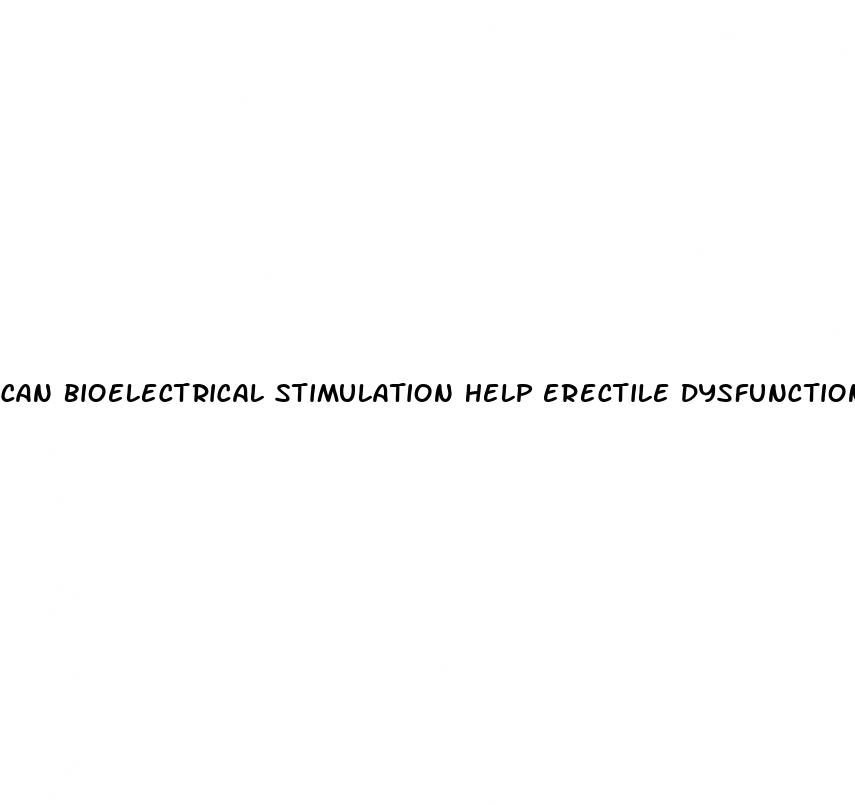 can bioelectrical stimulation help erectile dysfunction