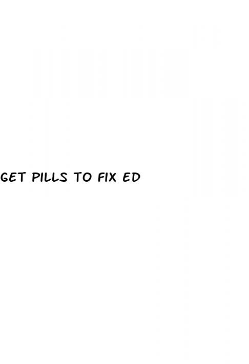 get pills to fix ed