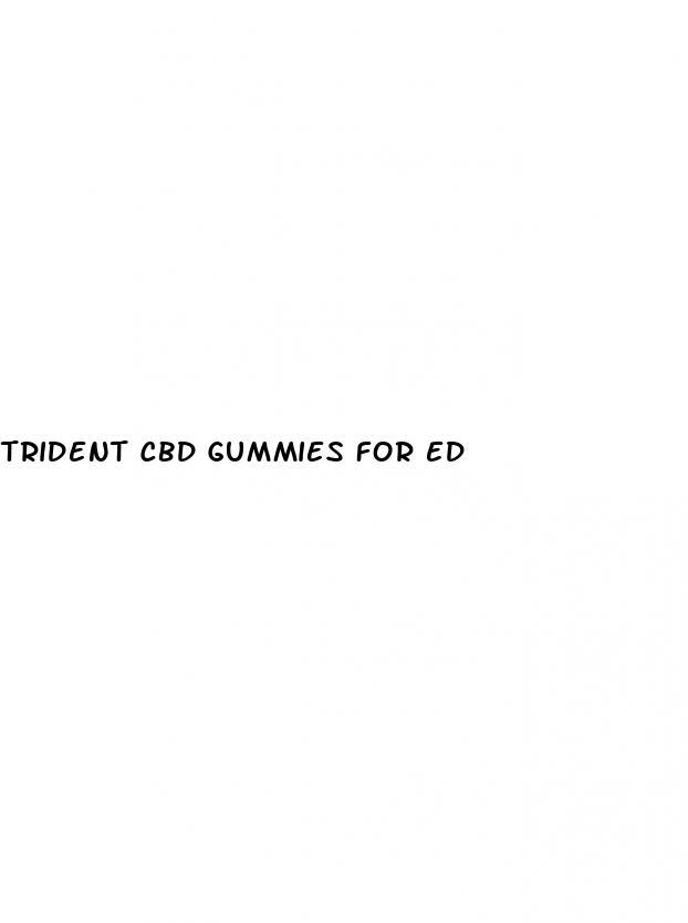 trident cbd gummies for ed