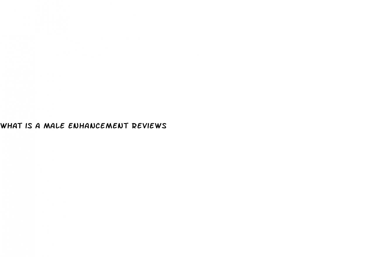 what is a male enhancement reviews