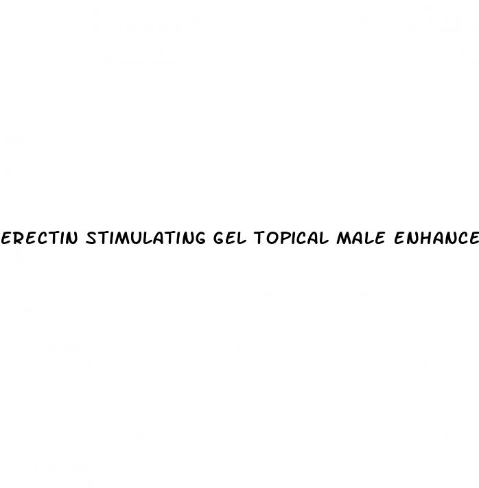 erectin stimulating gel topical male enhancement gel