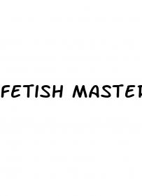 fetish master how to increase penis size