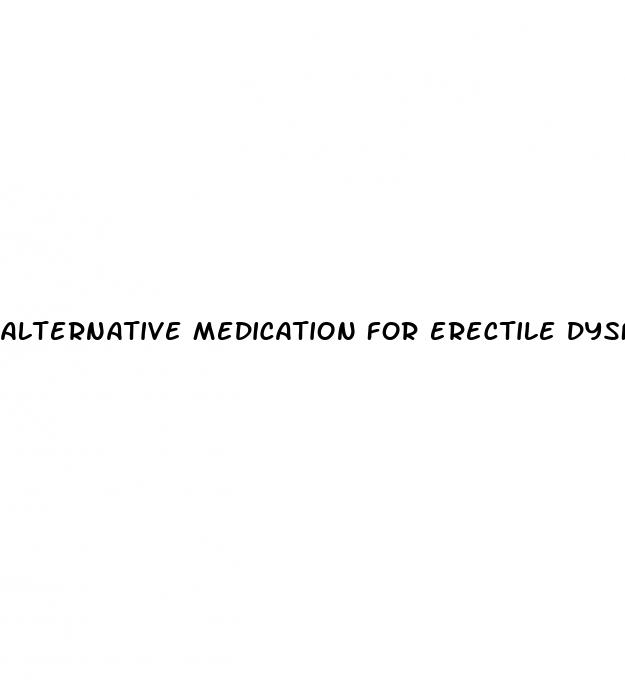 alternative medication for erectile dysfunction