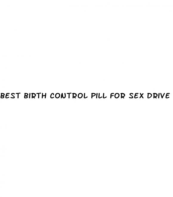 best birth control pill for sex drive