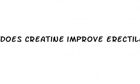 does creatine improve erectile dysfunction