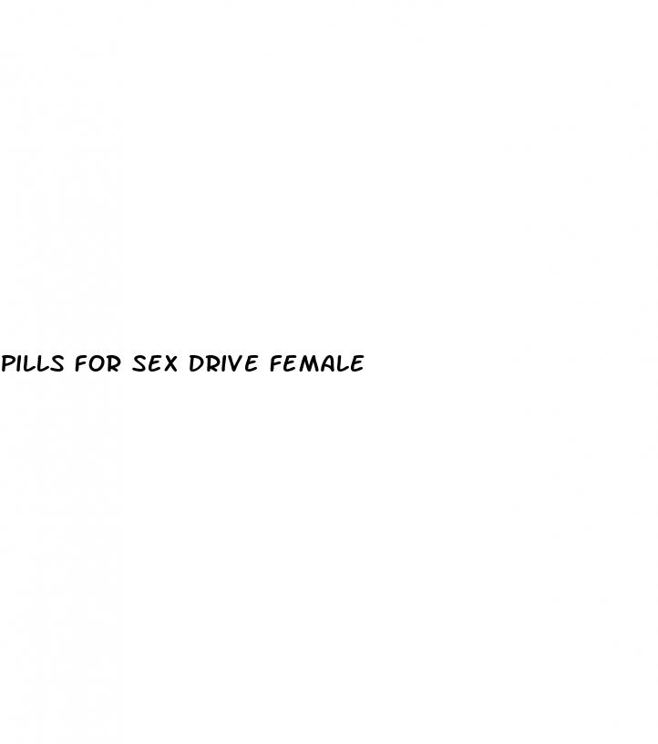 pills for sex drive female