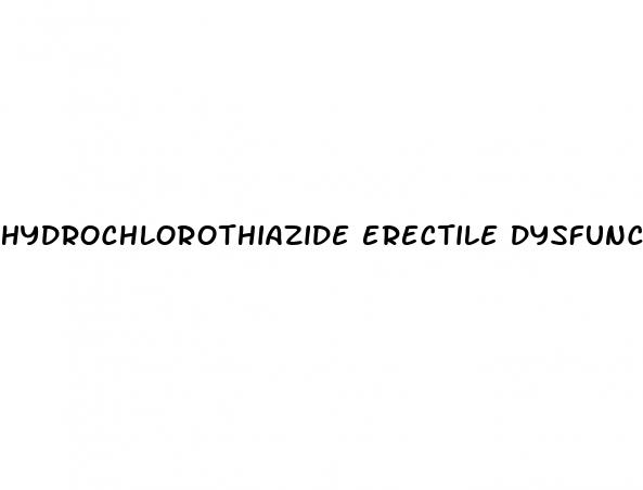 hydrochlorothiazide erectile dysfunction