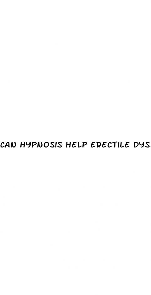 can hypnosis help erectile dysfunction