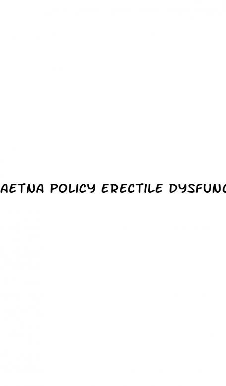 aetna policy erectile dysfunction