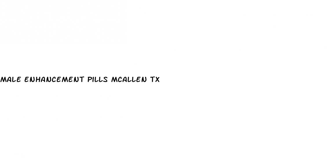 male enhancement pills mcallen tx