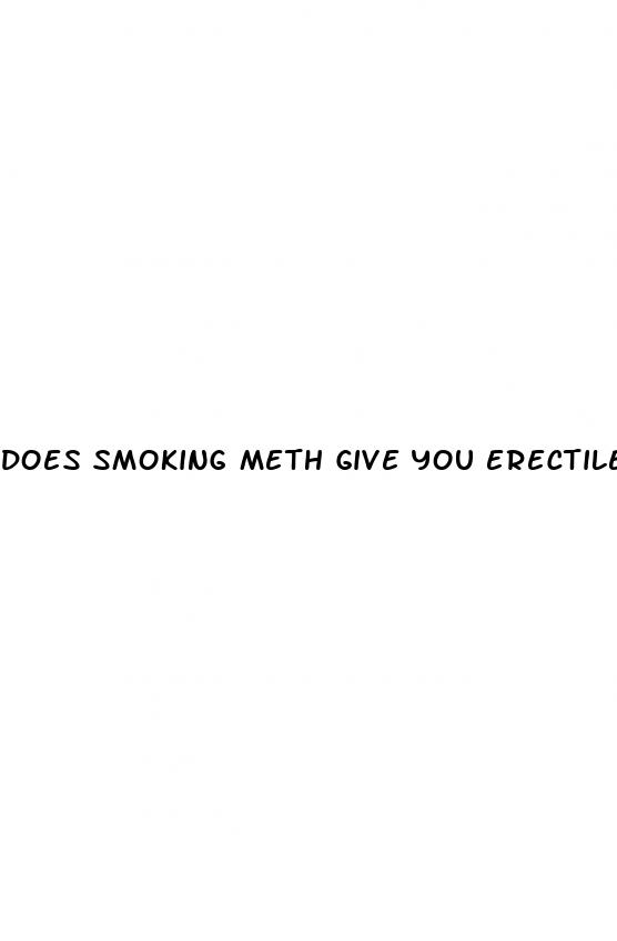 does smoking meth give you erectile dysfunction