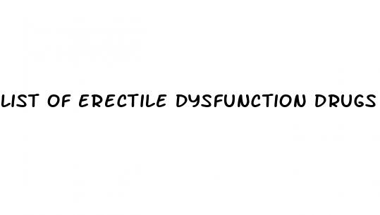 list of erectile dysfunction drugs