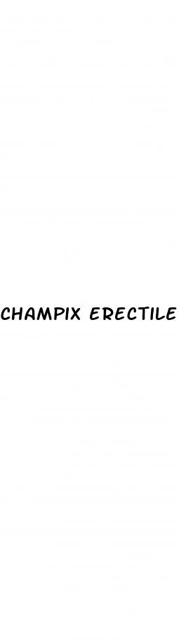 champix erectile dysfunction