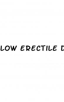 low erectile dysfunction cause