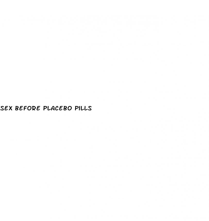 sex before placebo pills