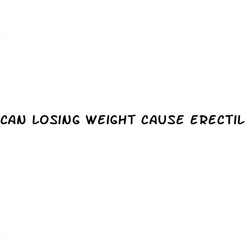 can losing weight cause erectile dysfunction