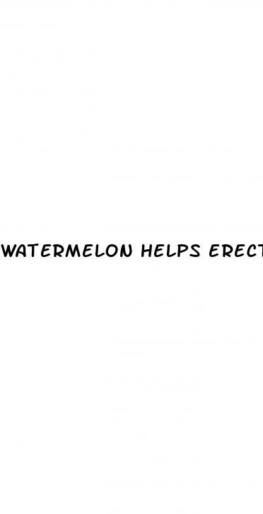 watermelon helps erectile dysfunction