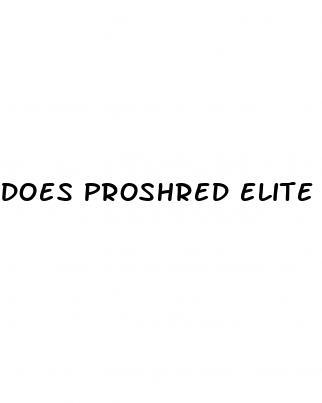 does proshred elite help erectile dysfunction