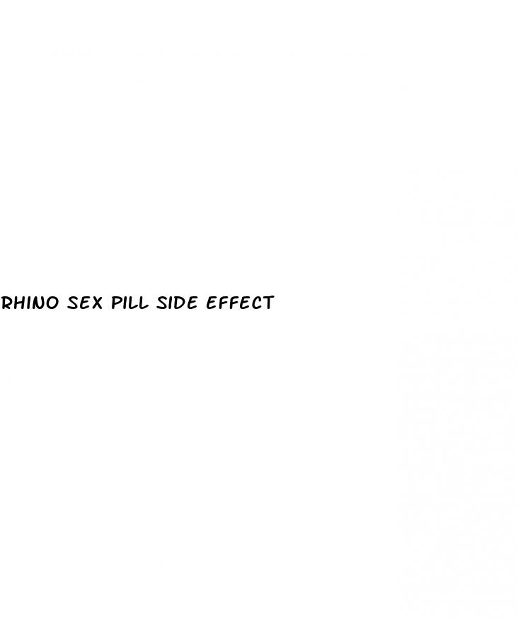 rhino sex pill side effect