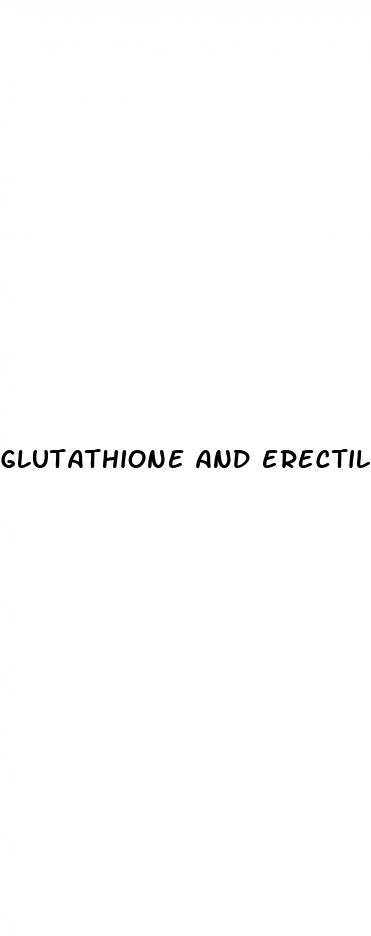 glutathione and erectile dysfunction