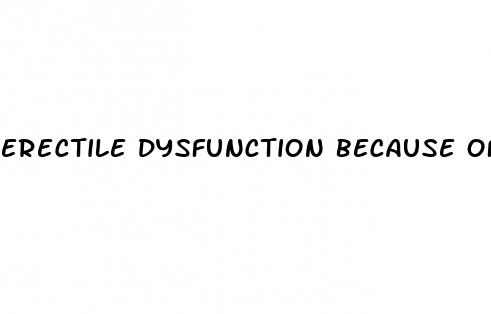 erectile dysfunction because of anxiety