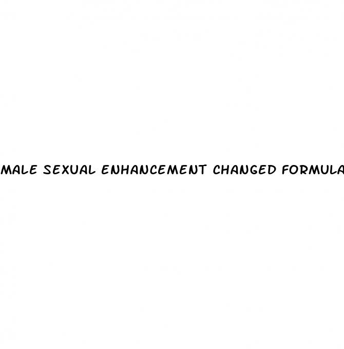 male sexual enhancement changed formula