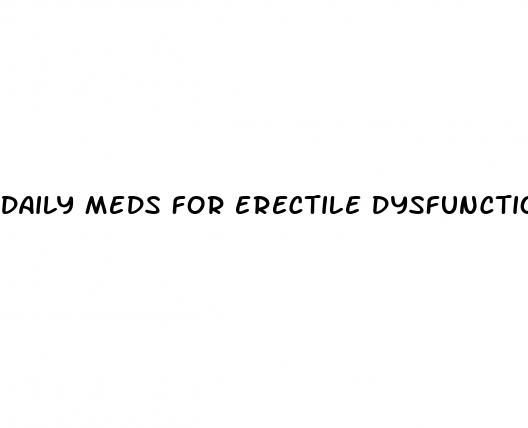 daily meds for erectile dysfunction