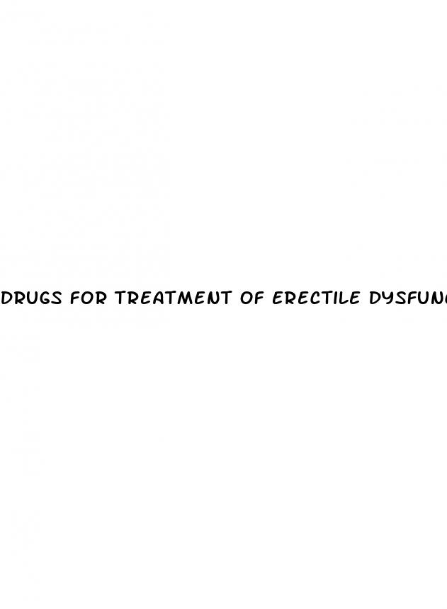 drugs for treatment of erectile dysfunction