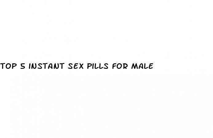 top 5 instant sex pills for male