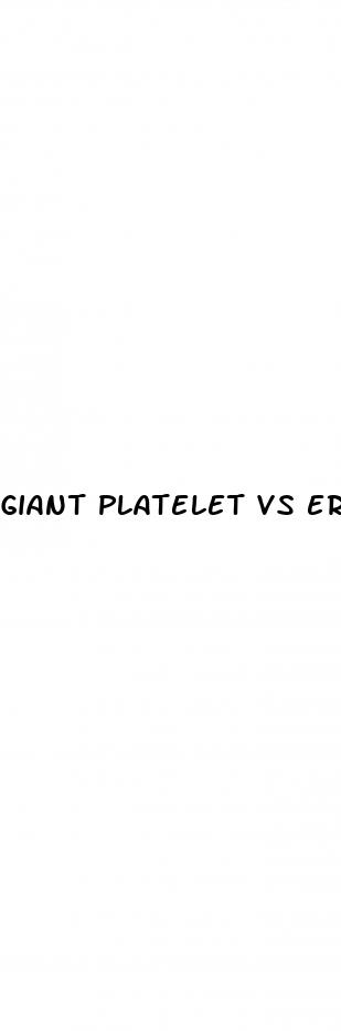 giant platelet vs erectile dysfunction