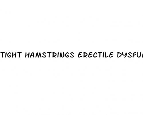 tight hamstrings erectile dysfunction