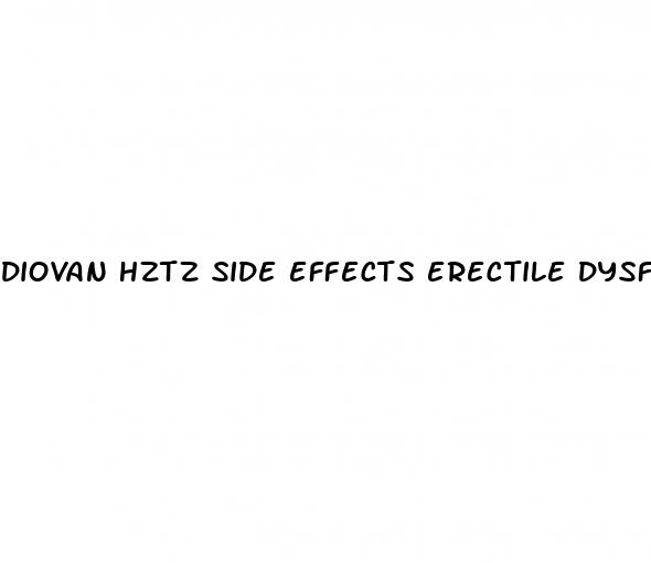 diovan hztz side effects erectile dysfunction