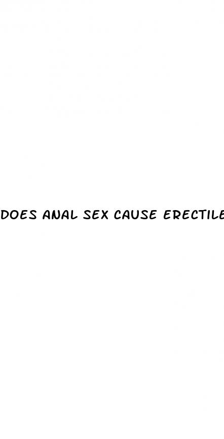 does anal sex cause erectile dysfunction