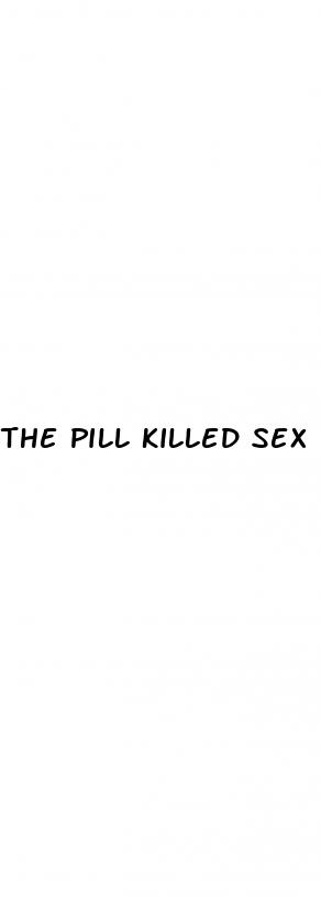 the pill killed sex drive reddit