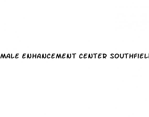 male enhancement center southfield michigan