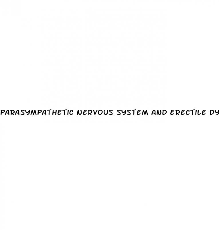 parasympathetic nervous system and erectile dysfunction