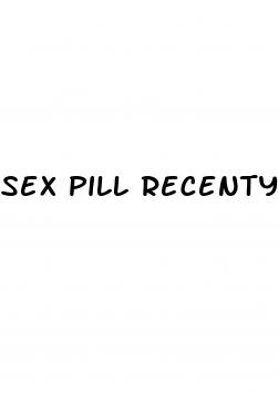 sex pill recenty taken off market